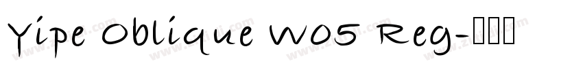 Yipe Oblique W05 Reg字体转换